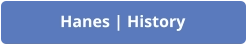 Hanes | History